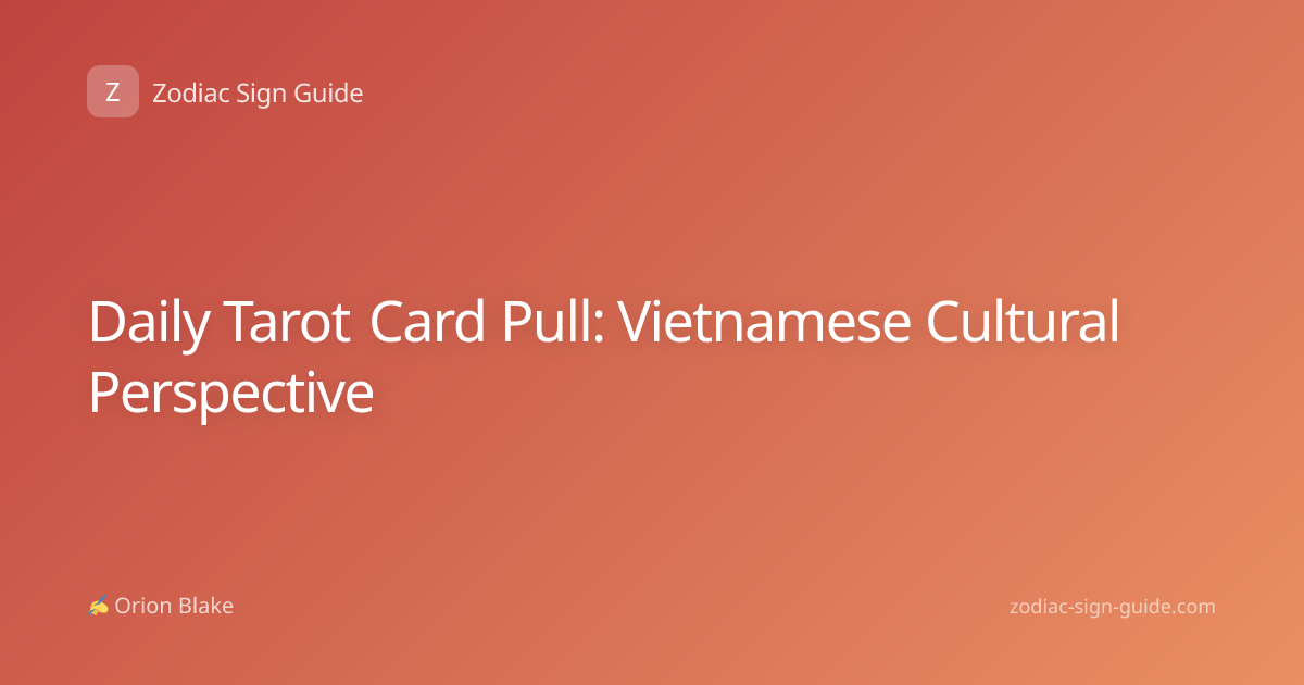 Daily Tarot Card Pull: Vietnamese Cultural Perspective