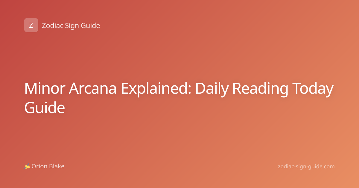 Minor Arcana Explained: Daily Reading Today Guide