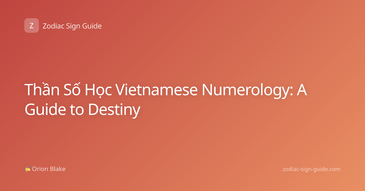 Thần Số Học Vietnamese Numerology: A Guide to Destiny