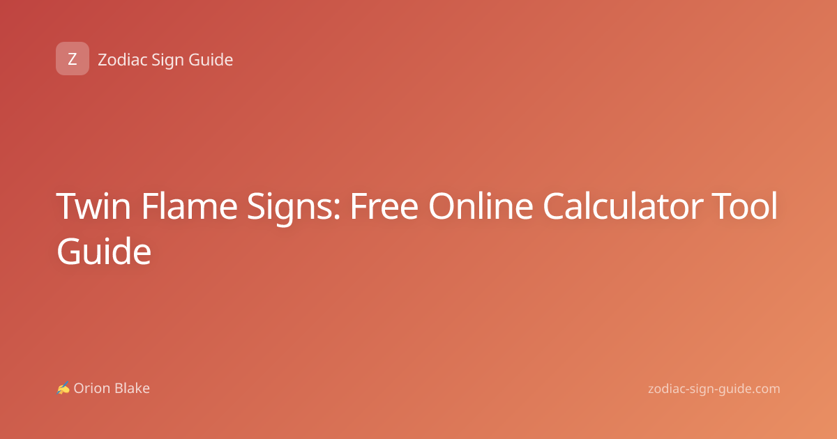 Twin Flame Signs: Free Online Calculator Tool Guide